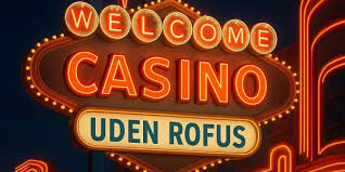 Sider Uden ROFUS En Guide til Online Casinoer og Spil Sider Uden ROFUS En Guide til Online Casinoer og Spil